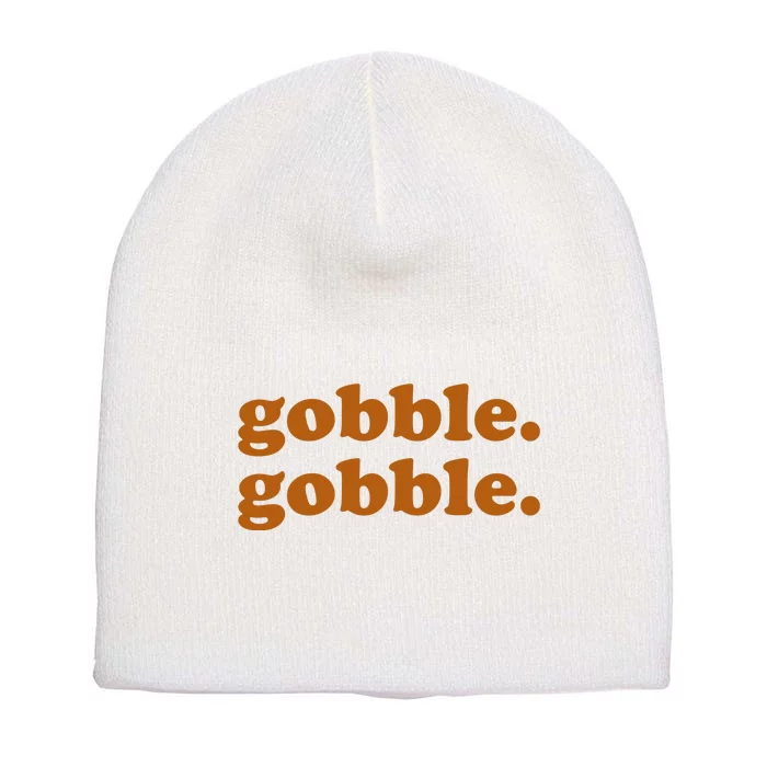 Gobble Gobble Thanksgiving Turkey Holiday Short Acrylic Beanie