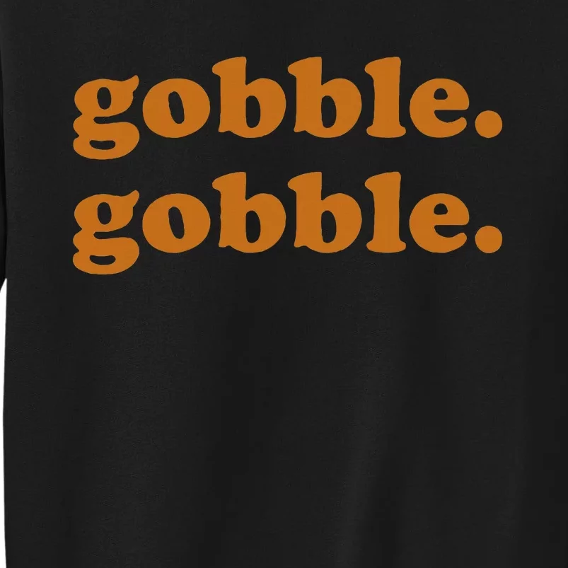 Gobble Gobble Turkey Trot Tall Sweatshirt