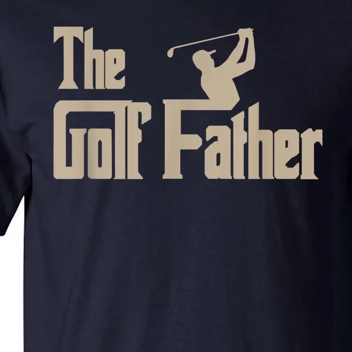 Golf Gifts The Golf Father Men Golfing Tee Tall T-Shirt