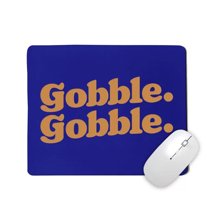 Gobble Gobble Thanksgiving Turkey Run Turkey Day Gift Mousepad