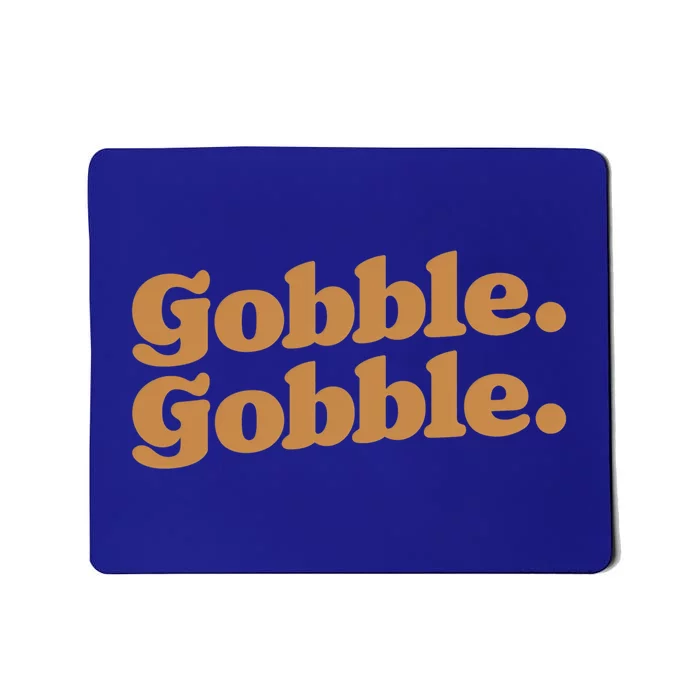 Gobble Gobble Thanksgiving Turkey Run Turkey Day Gift Mousepad