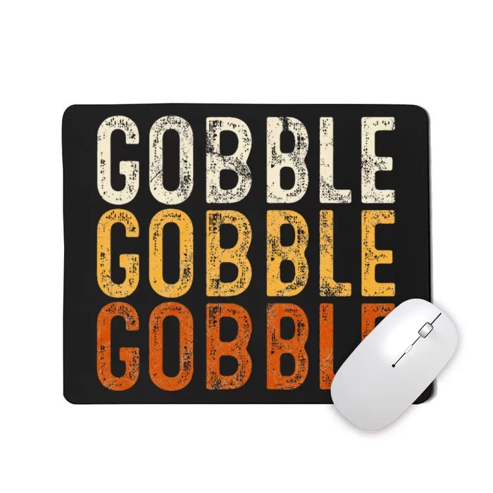 Gobble Gobble Turkey Thanksgiving Day Gifts Trot Piligrim Mousepad