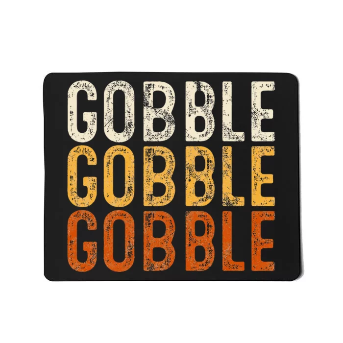 Gobble Gobble Turkey Thanksgiving Day Gifts Trot Piligrim Mousepad