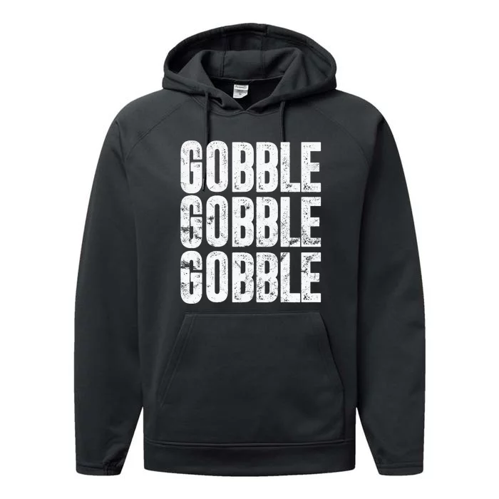 Gobble Gobble Turkey Thanksgiving Day Gifts Trot Piligrim Performance Fleece Hoodie