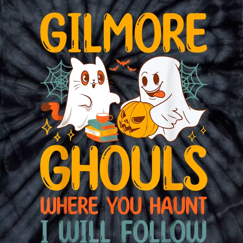 Gilmore Ghouls Where You Haunt I Will Follow Tie-Dye T-Shirt