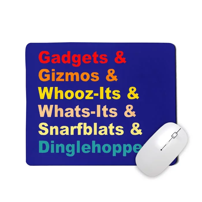 Gadgets & Gizmos & WhoozIts & WhatsIts Vintage Quote Mousepad