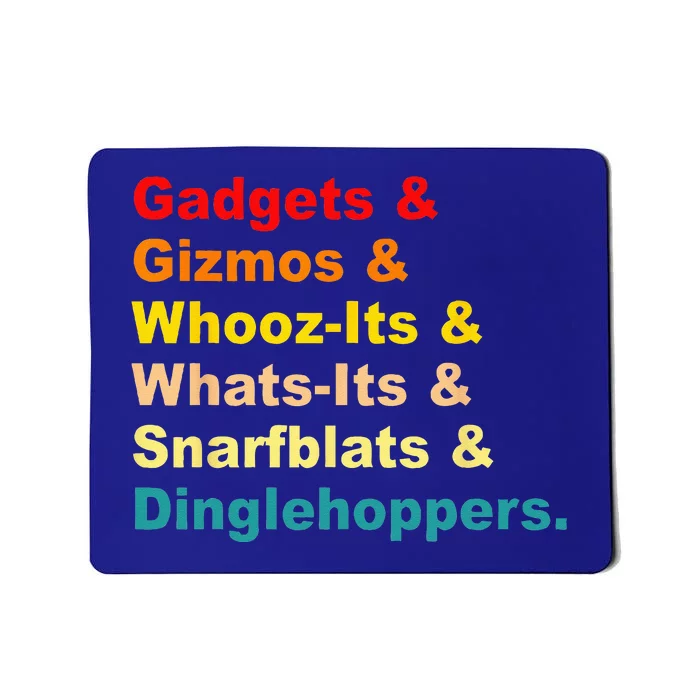 Gadgets & Gizmos & WhoozIts & WhatsIts Vintage Quote Mousepad