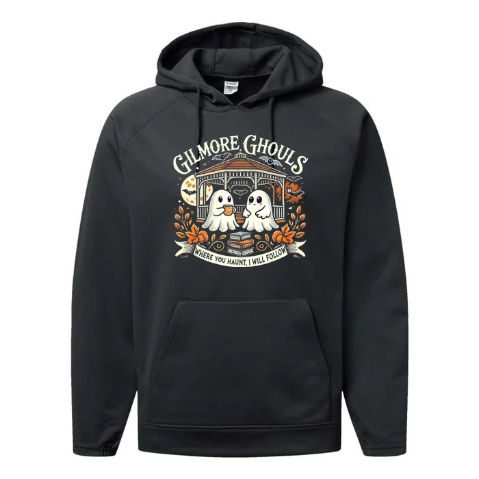 Gilmore Ghouls Where You Haunt I Will Follow Apparel Performance Fleece Hoodie