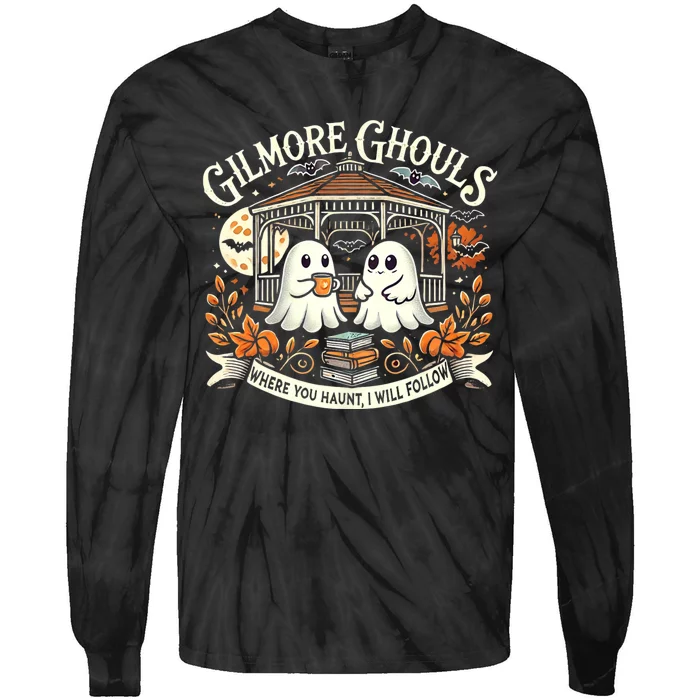 Gilmore Ghouls Where You Haunt I Will Follow Apparel Tie-Dye Long Sleeve Shirt