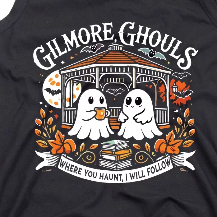 Gilmore Ghouls Where You Haunt I Will Follow Apparel Tank Top