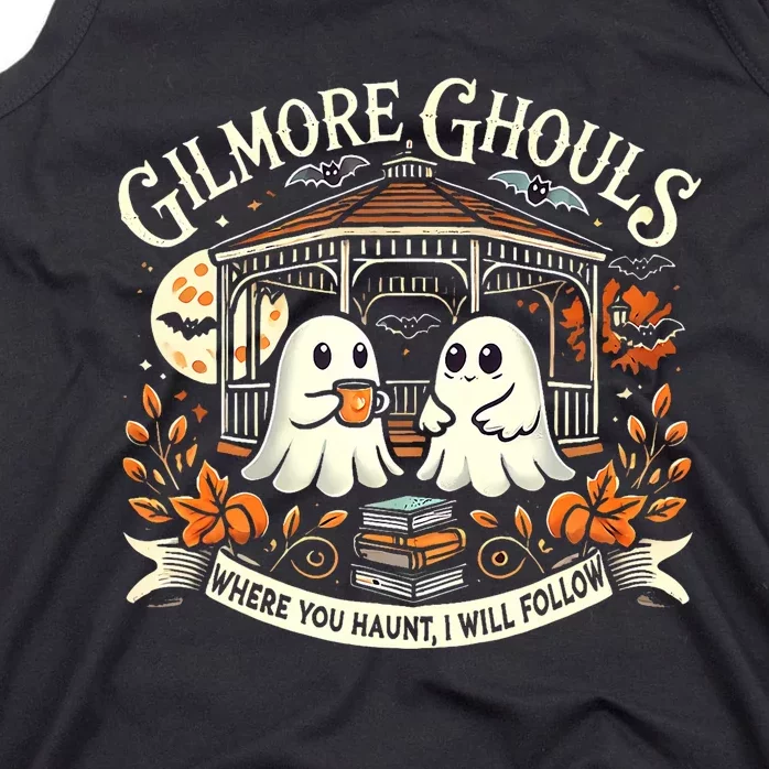 Gilmore Ghouls Where You Haunt I Will Follow Apparel Tank Top