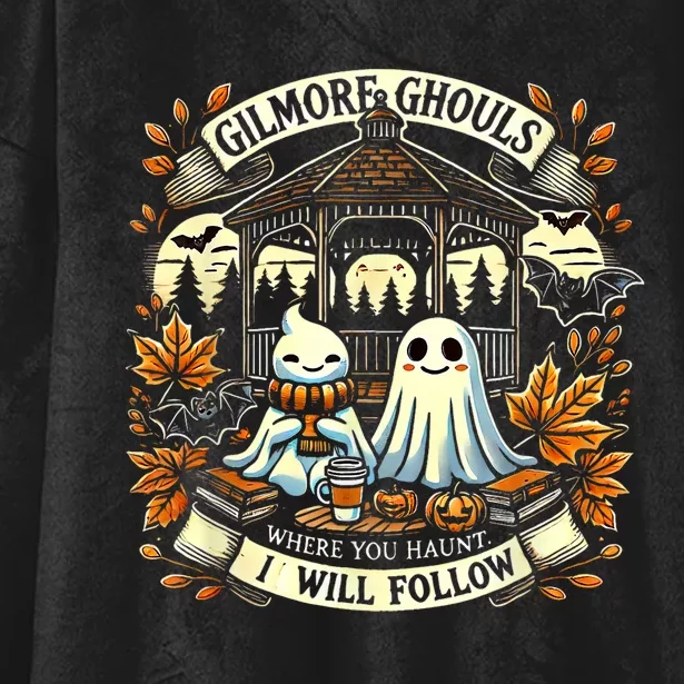 Gilmore Ghouls Where You Haunt I Will Follow Apparel Hooded Wearable Blanket