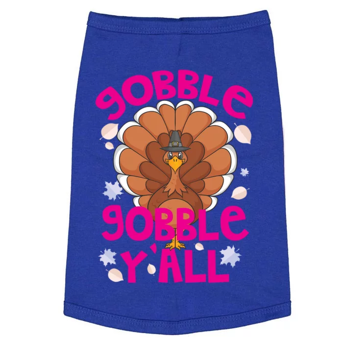 Gobble Gobble Yall Cute Turkey Funny Thanksgiving Gift Doggie Tank