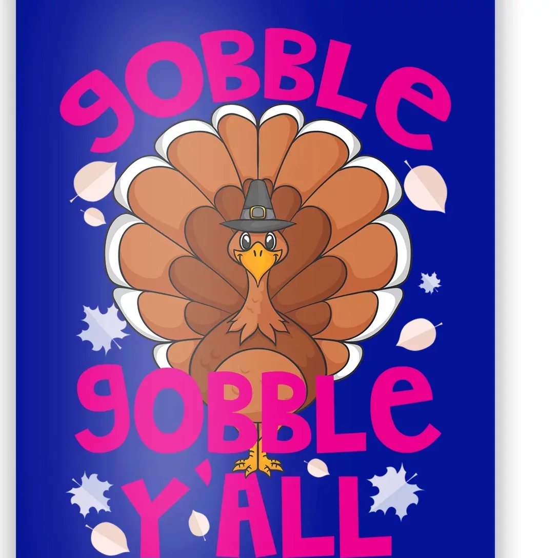 Gobble Gobble Yall Cute Turkey Funny Thanksgiving Gift Poster