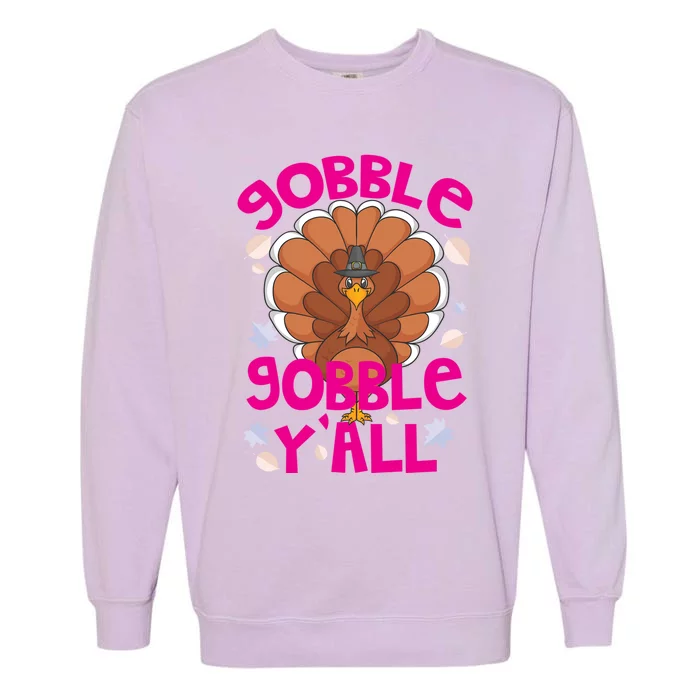 Gobble Gobble Yall Cute Turkey Funny Thanksgiving Gift Garment-Dyed Sweatshirt