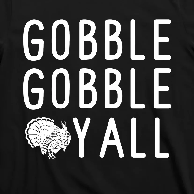 Gobble Gobble Yall T-Shirt