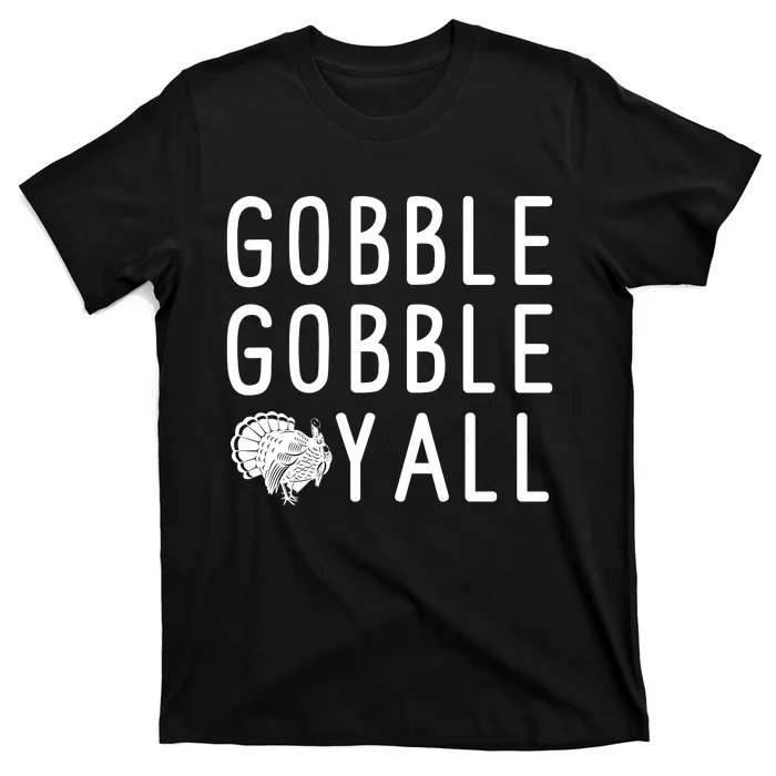 Gobble Gobble Yall T-Shirt