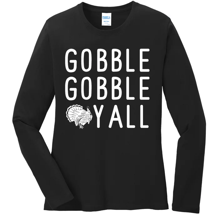 Gobble Gobble Yall Ladies Long Sleeve Shirt