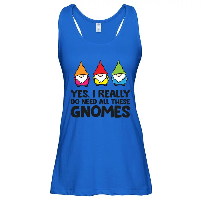 Garden Gnome Yes I Really Do Need All These Gnomes Gift Ladies Essential Flowy Tank