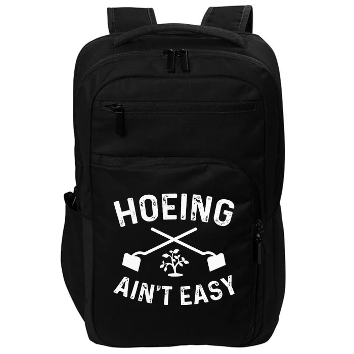 Gardening Hoeing AinT Easy Impact Tech Backpack