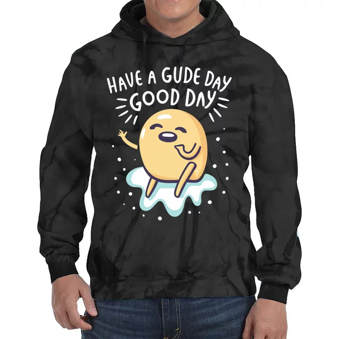 Gudetama Have A Gude Day Good Day Tie Dye Hoodie