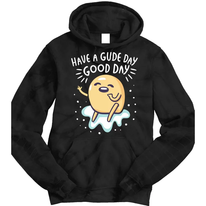 Gudetama Have A Gude Day Good Day Tie Dye Hoodie