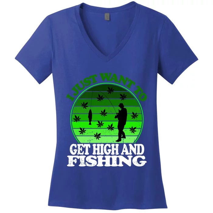 Get High And Fishing Cannabis Thc Cbd Marjuana Pot Funny Gift Women's V-Neck T-Shirt