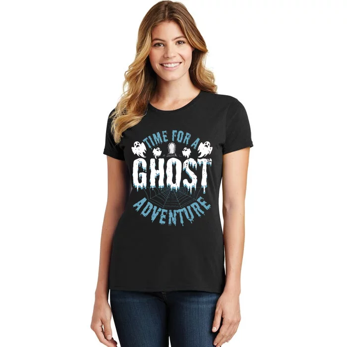 Ghost Hunting Adventures Quote For Paranormal Investigator Women's T-Shirt