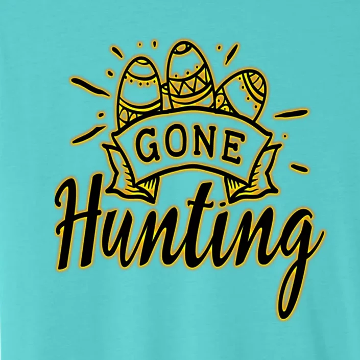 Gone Hunting! A Perfect Meme And A Great Gift! Funny Gift ChromaSoft Performance T-Shirt