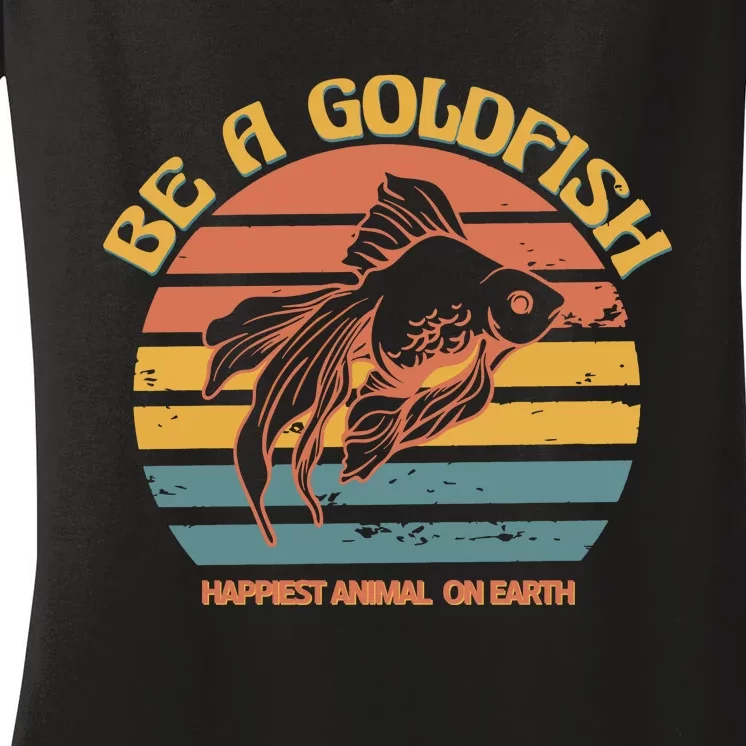 Goldfish Happiest Animal On Earth Women's V-Neck T-Shirt