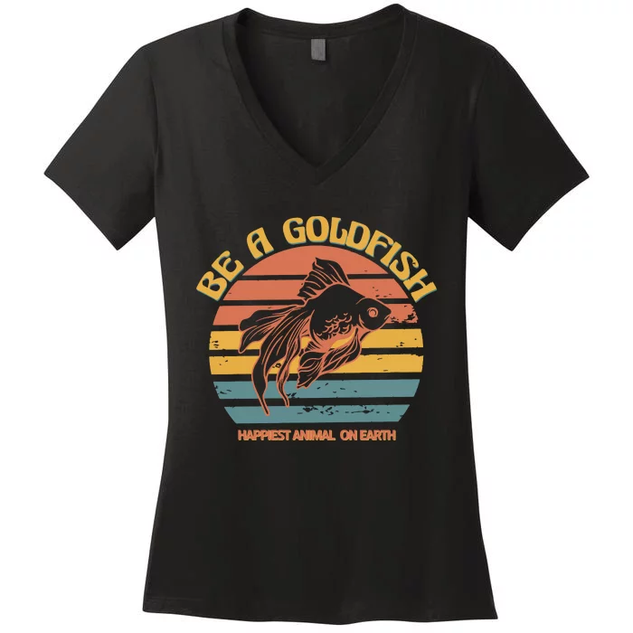 Goldfish Happiest Animal On Earth Women's V-Neck T-Shirt