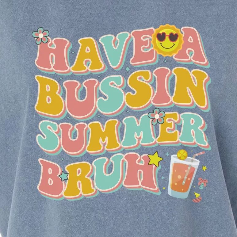 Groovy Have A Bussin Summer Bruh Teachers Party School Gift Garment-Dyed Women's Muscle Tee