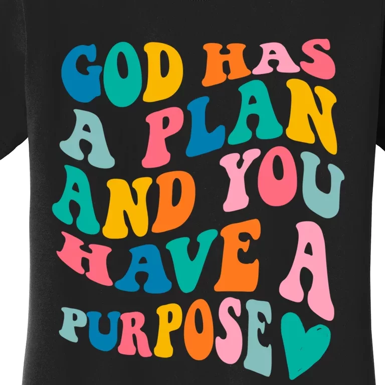 God Has A Plan And You Have A Purpose, Preppy Bible Verse Women's T-Shirt