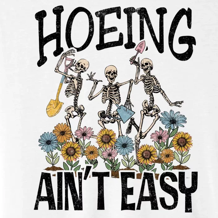 Garden Hoeing AinT Easy ChromaSoft Performance T-Shirt