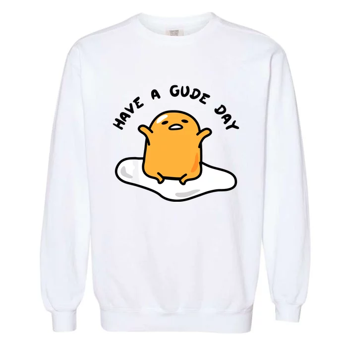 Gudetama Have A Gude Day Good Day Garment-Dyed Sweatshirt