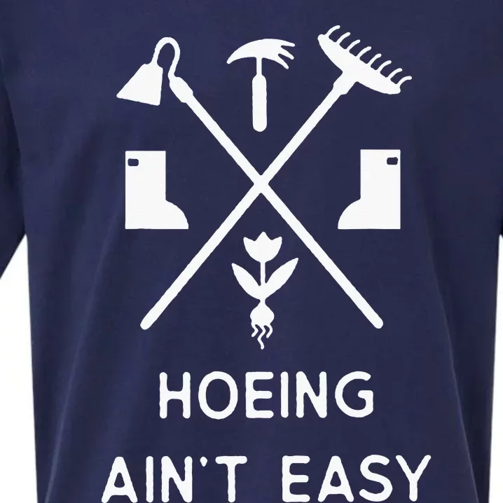 Garden Hoeing Ain't Easy Sueded Cloud Jersey T-Shirt