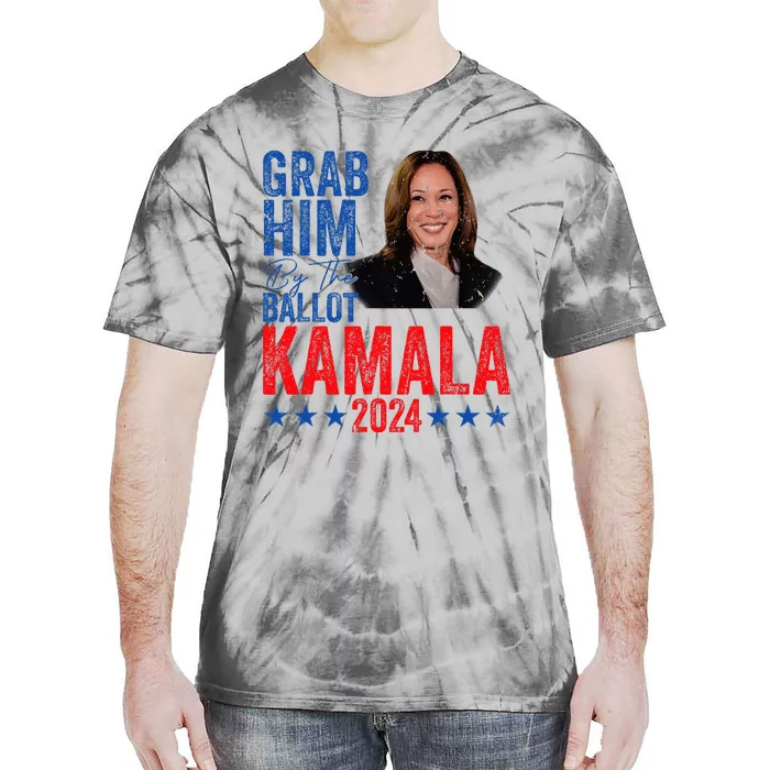 Grab Him By The Ballot Kamala 2024 Tie-Dye T-Shirt