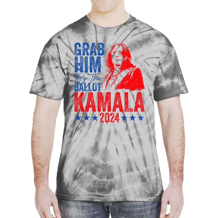 Grab Him By The Ballot Kamala 2024 Tie-Dye T-Shirt