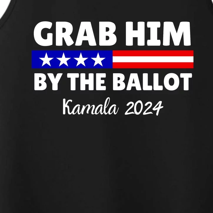 Grab Him By The Ballot Kamala Harris President 2024 Election Performance Tank