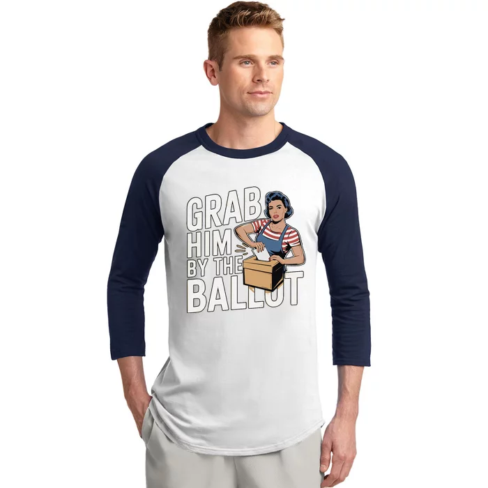 Grab Him By The Ballot Funny Election 2024 Baseball Sleeve Shirt