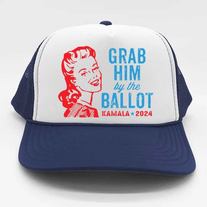 Grab Him By The Ballot Kamala 2024 Funny Harris Election Trucker Hat