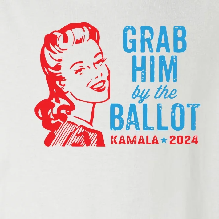 Grab Him By The Ballot Kamala 2024 Funny Harris Election Toddler Long Sleeve Shirt