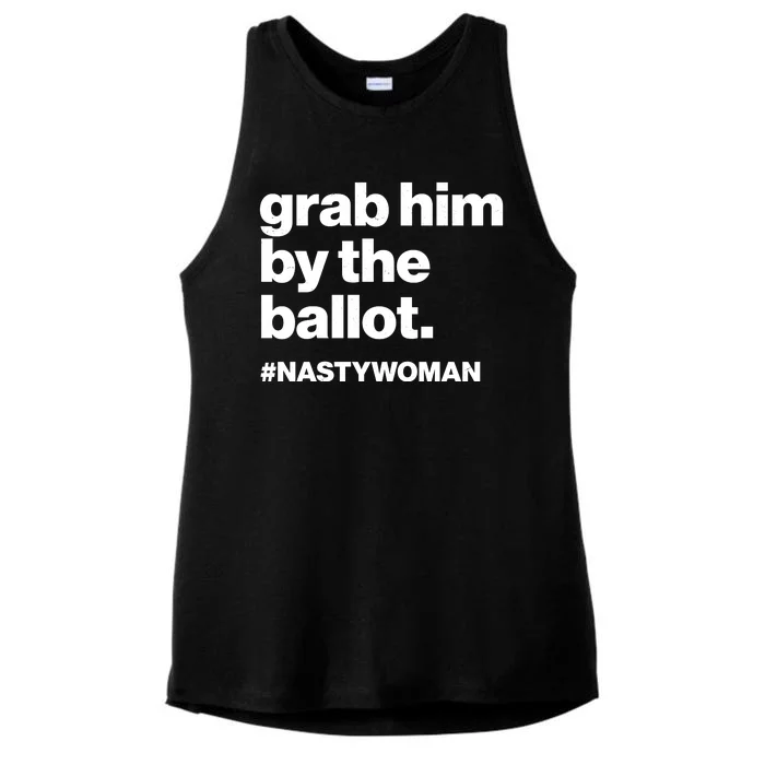 Grab Him By The Ballot #Nastywoman Ladies Tri-Blend Wicking Tank