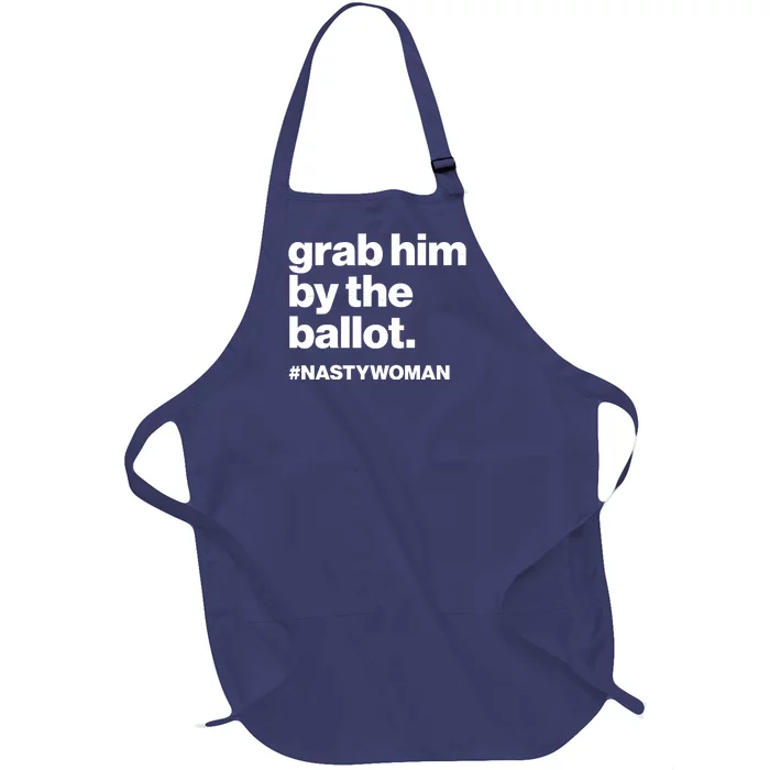 Grab Him By The Ballot #Nastywoman Full-Length Apron With Pocket