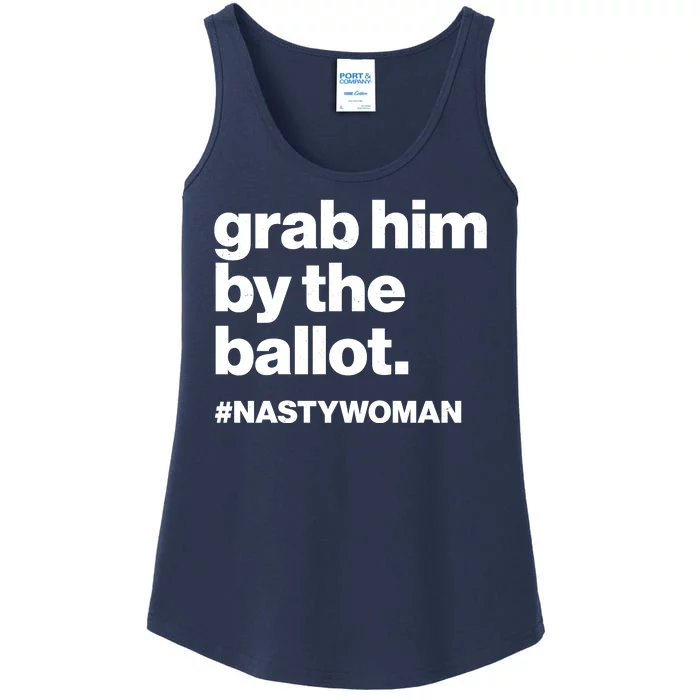 Grab Him By The Ballot #Nastywoman Ladies Essential Tank