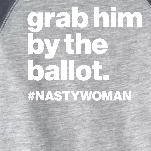 Grab Him By The Ballot #Nastywoman Toddler Fine Jersey T-Shirt