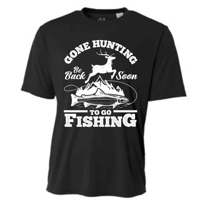 Gone Hunting Back Soon To Go Fishing Funny Hunters Hunter Gift Cooling Performance Crew T-Shirt