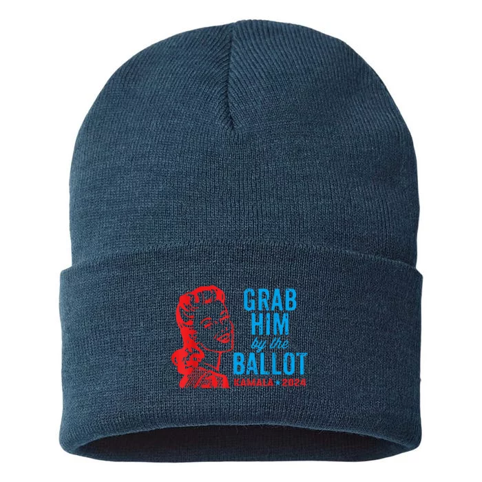 Grab Him By The Ballot Kamala 2024 Funny Harris Election Sustainable Knit Beanie