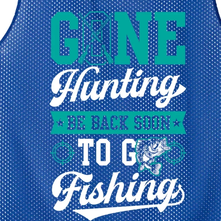 Gone Hunting Be Back Soon To Go Fishing Bass Essential Idea Gift Mesh Reversible Basketball Jersey Tank