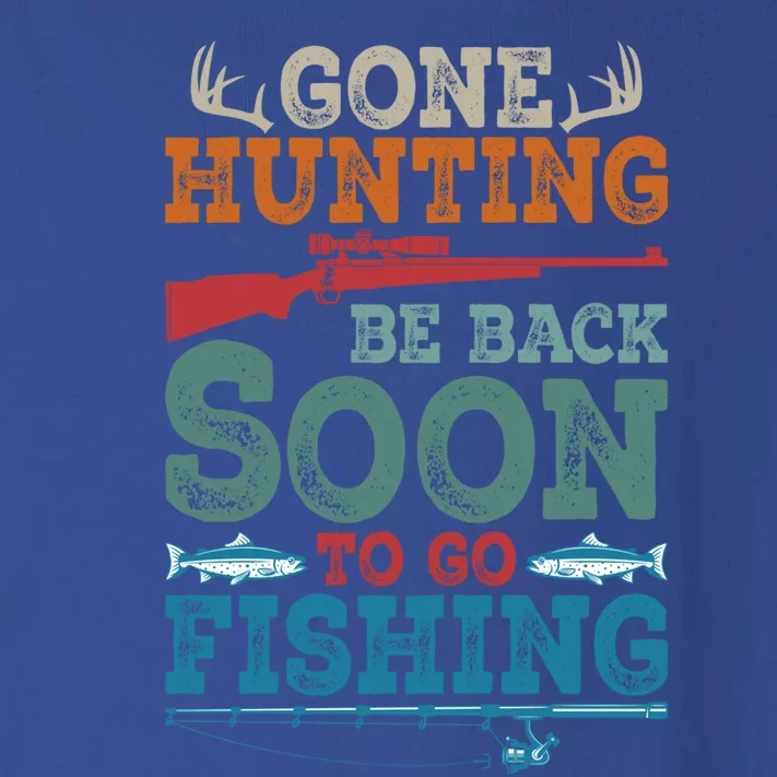 Gone Hunting Be Back Soon To Go Fishing Funny Gift Toddler Long Sleeve Shirt